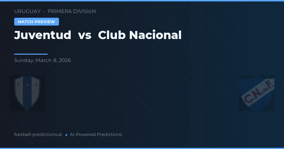 Juventud vs Club Nacional — předpověď a náhled zápasu