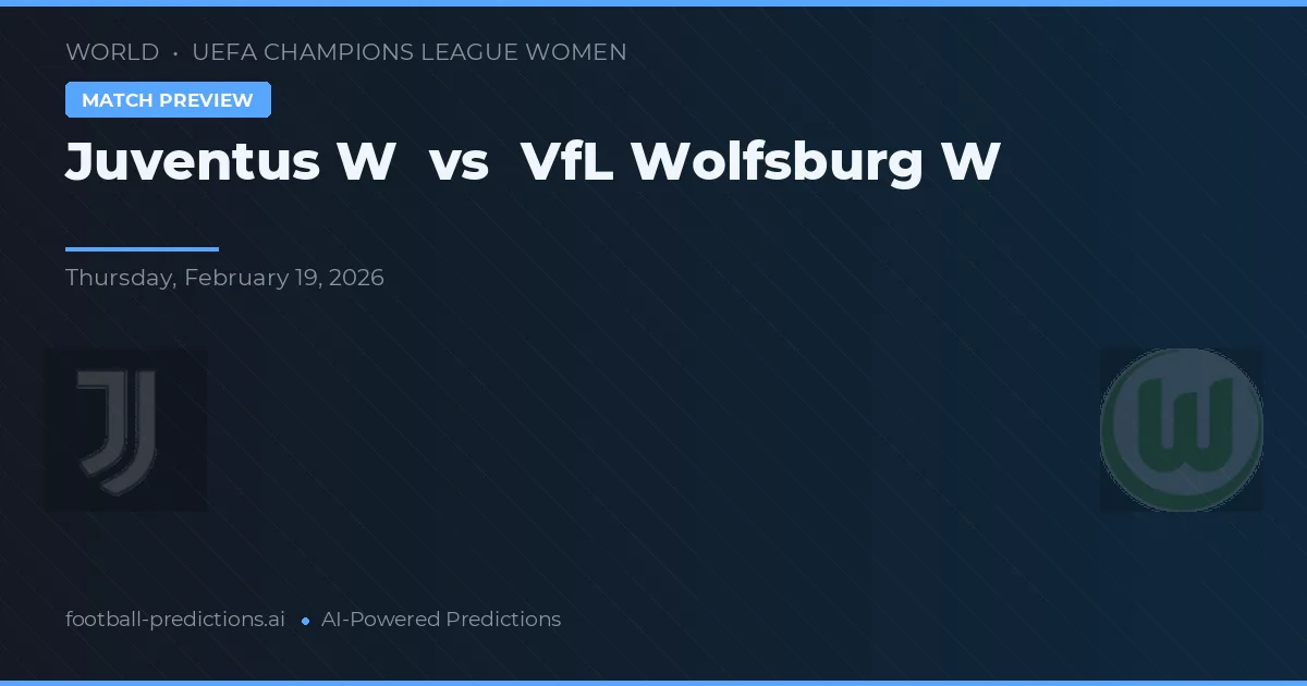 Juventus W vs VfL Wolfsburg W — předpověď a náhled zápasu