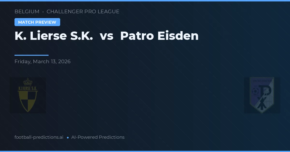 K. Lierse S.K. vs Patro Eisden — předpověď a náhled zápasu