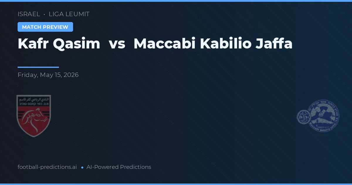 Kafr Qasim vs Maccabi Kabilio Jaffa — předpověď a náhled zápasu
