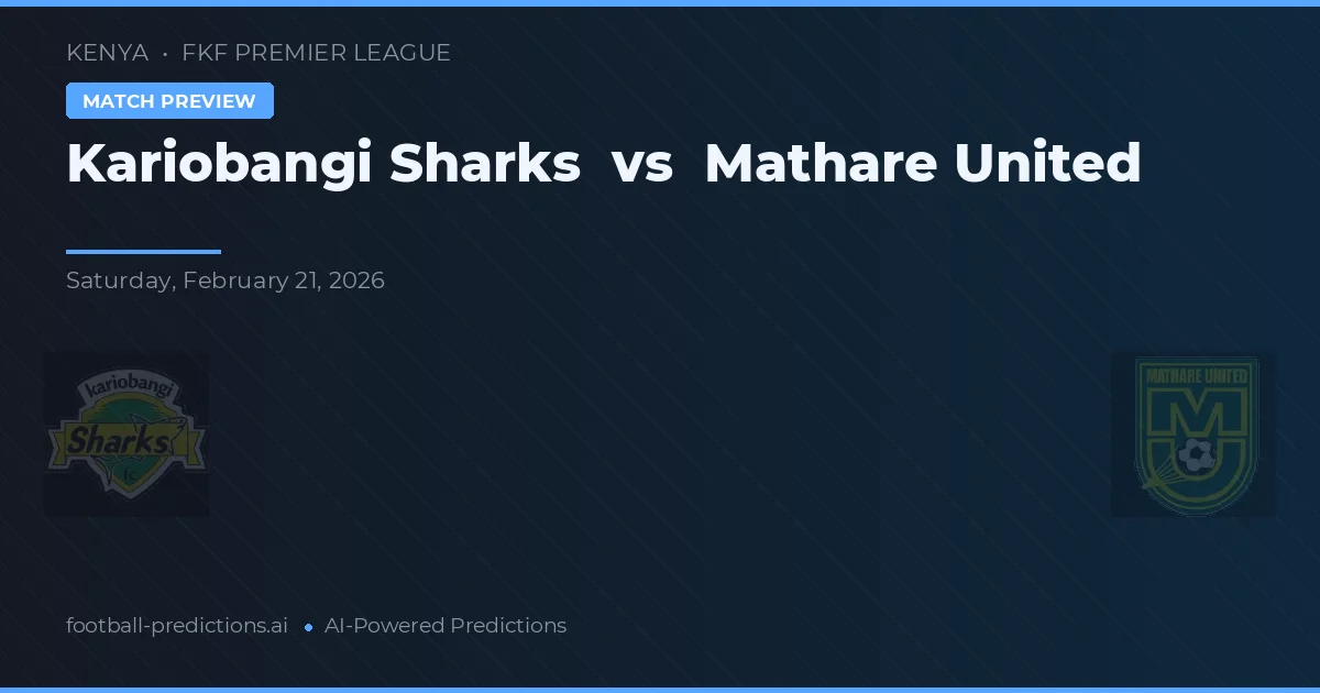 Kariobangi Sharks vs Mathare United — předpověď a náhled zápasu