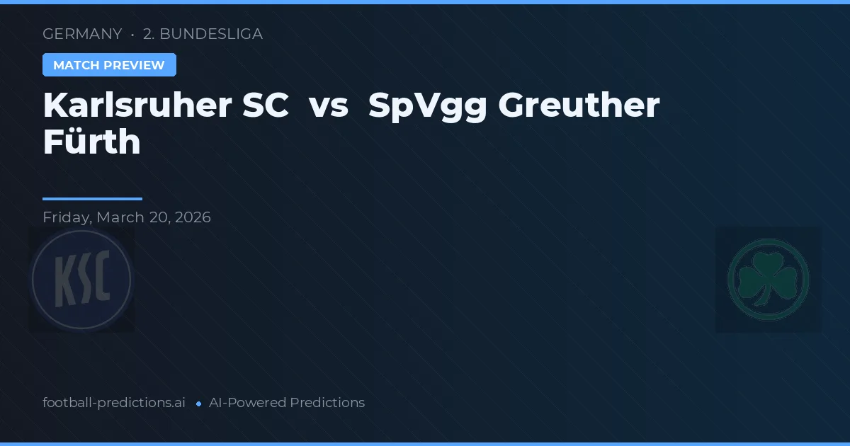 Karlsruher SC vs SpVgg Greuther Fürth — předpověď a náhled zápasu