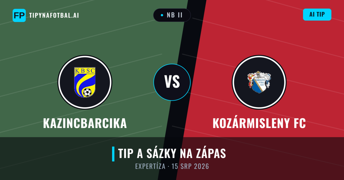 Kazincbarcika vs Kozármisleny FC — předpověď a náhled zápasu