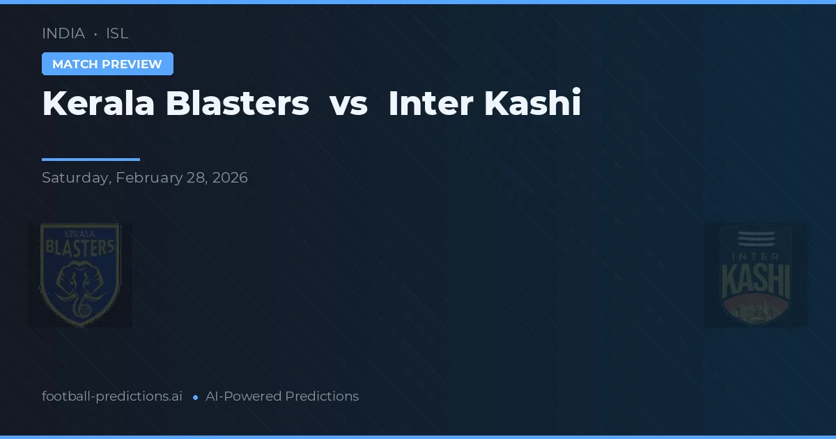 Kerala Blasters vs Inter Kashi — předpověď a náhled zápasu