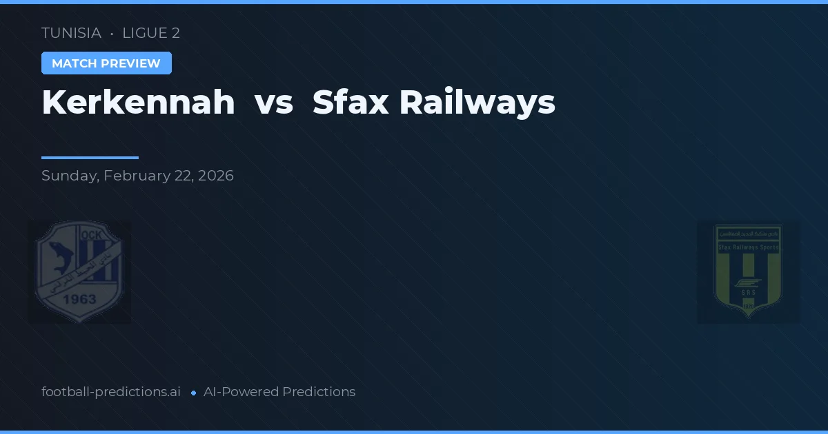 Kerkennah vs Sfax Railways — předpověď a náhled zápasu