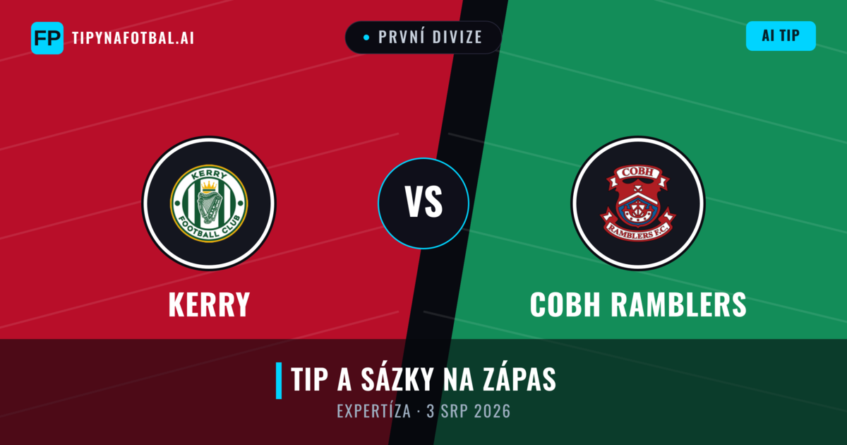 Kerry vs Cobh Ramblers — předpověď a náhled zápasu