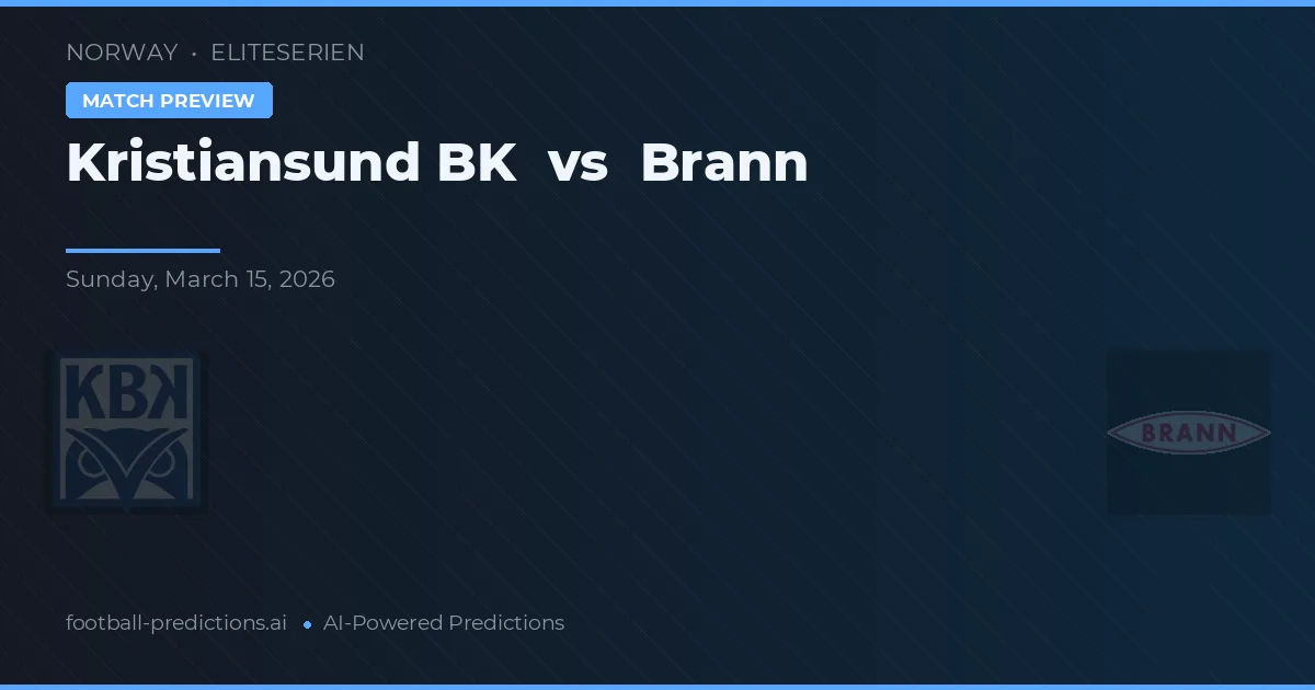 Kristiansund BK vs Brann — předpověď a náhled zápasu