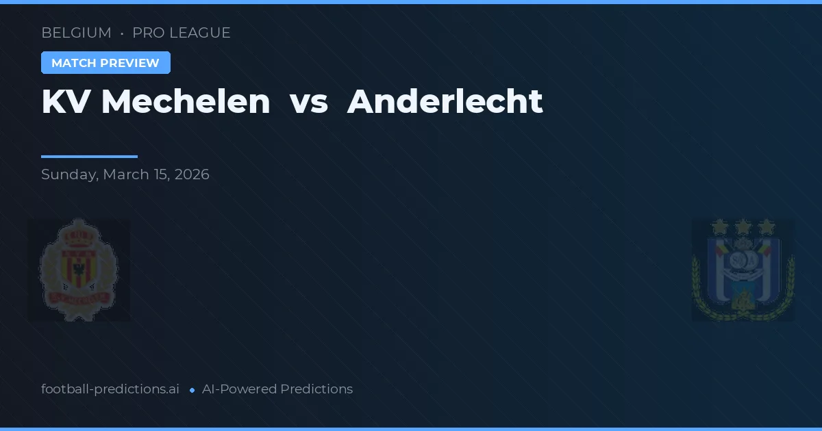 Mechelen vs Anderlecht — předpověď a náhled zápasu