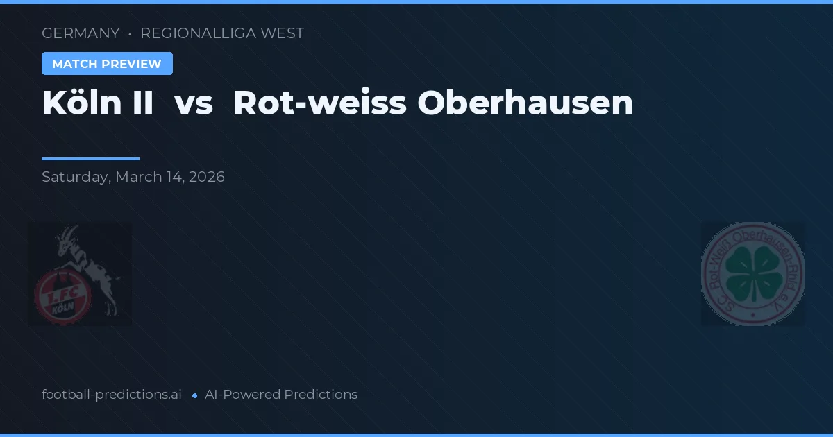 Köln II vs Rot-Weiss Oberhausen — předpověď a náhled zápasu
