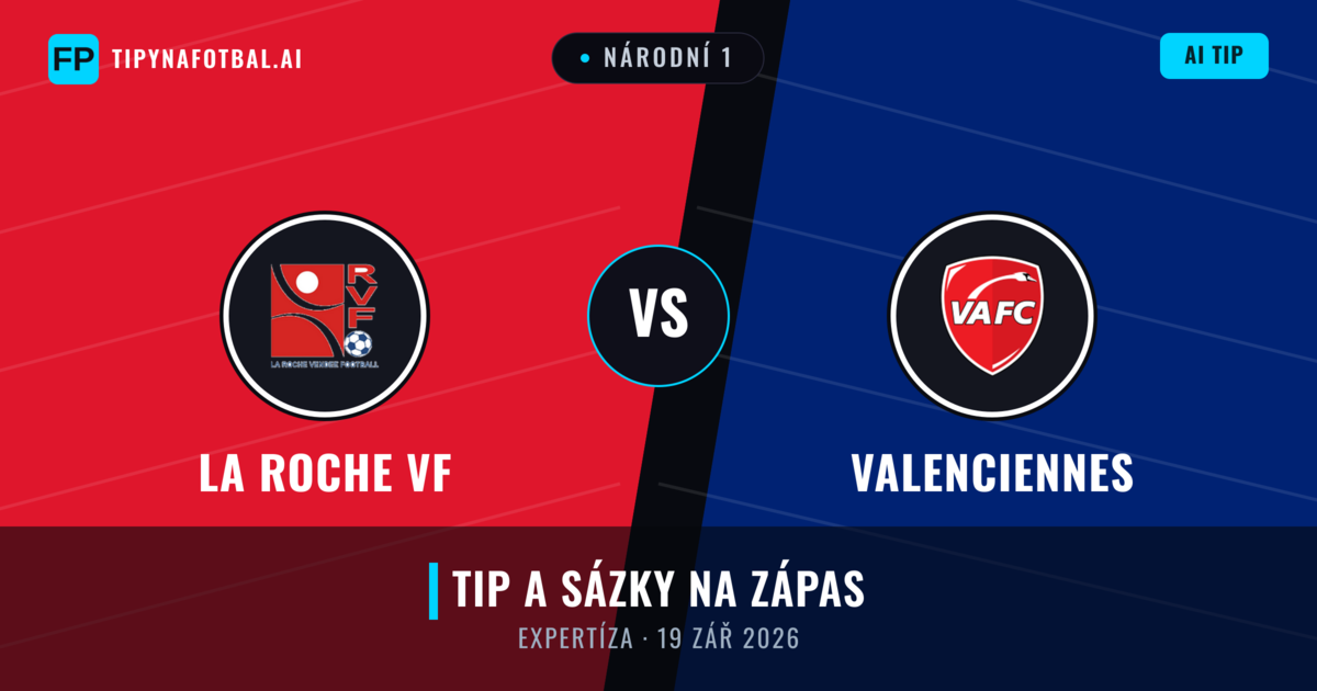 La Roche VF vs Valenciennes — předpověď a náhled zápasu