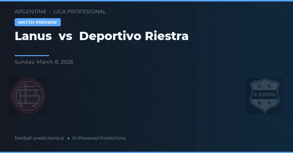 Lanús vs Deportivo Riestra — předpověď a náhled zápasu
