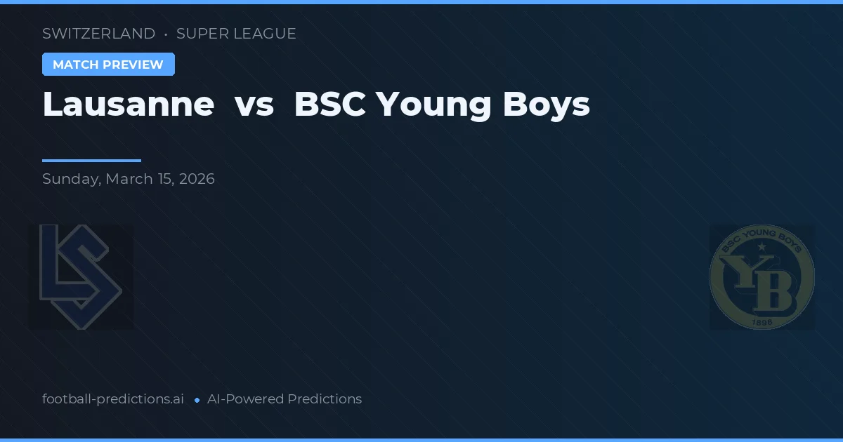 Lausanne vs Young Boys — předpověď a náhled zápasu