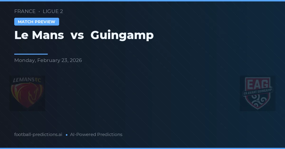 Le Mans vs Guingamp — předpověď a náhled zápasu