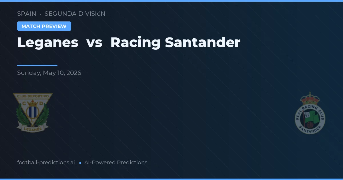Leganés vs Racing Santander — předpověď a náhled zápasu