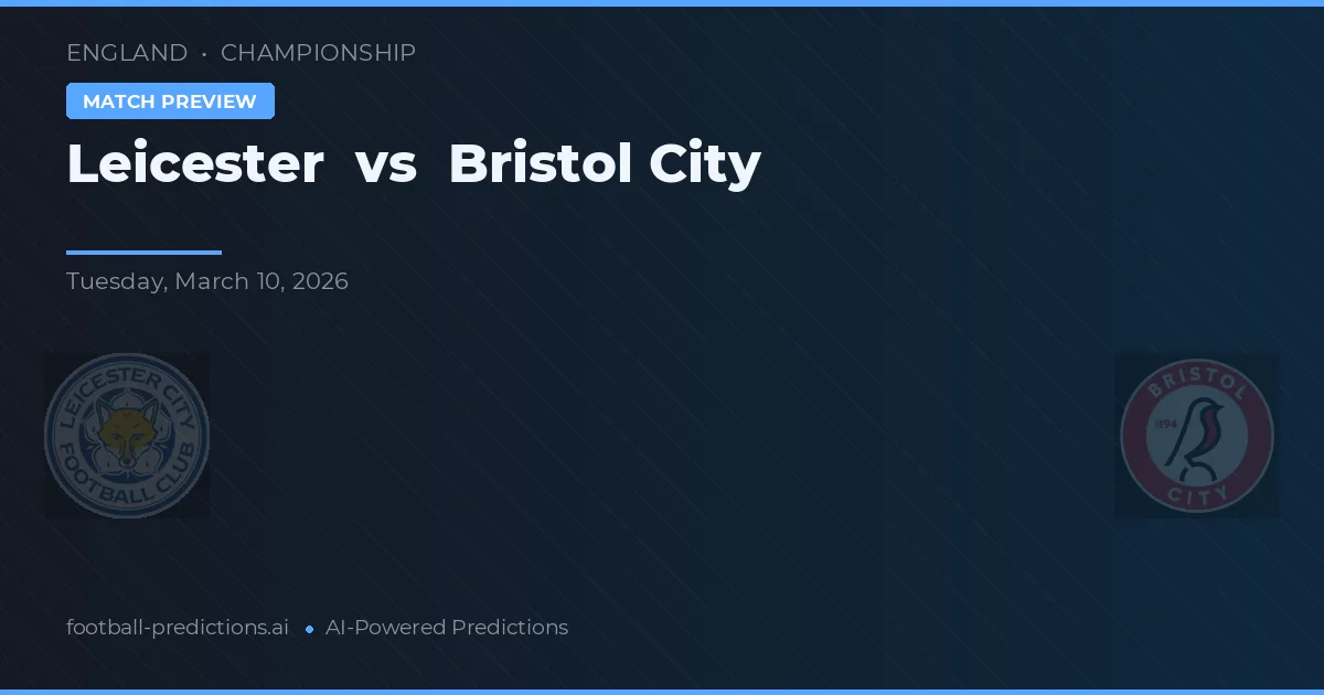 Leicester vs Bristol City — předpověď a náhled zápasu