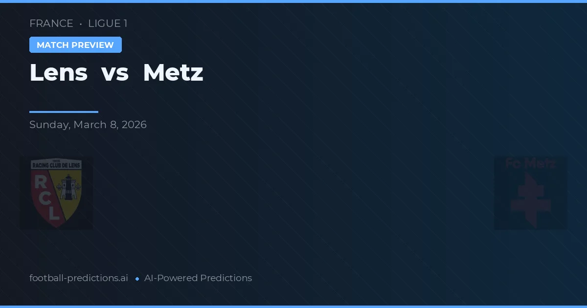 Lens vs Metz — předpověď a náhled zápasu