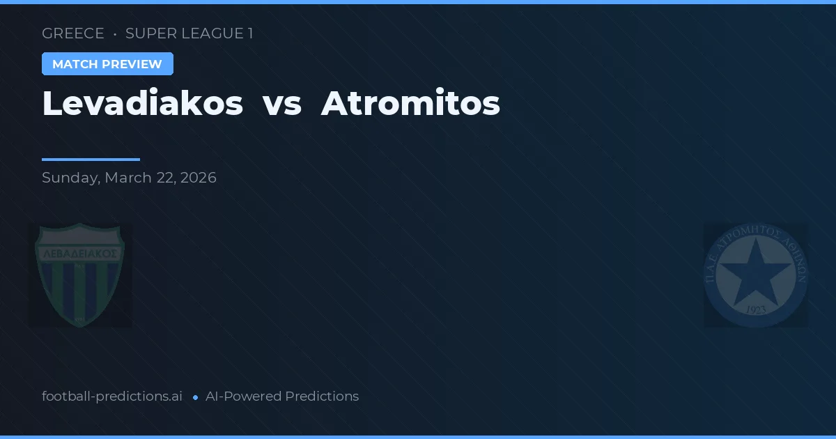 Levadiakos vs Atromitos — předpověď a náhled zápasu