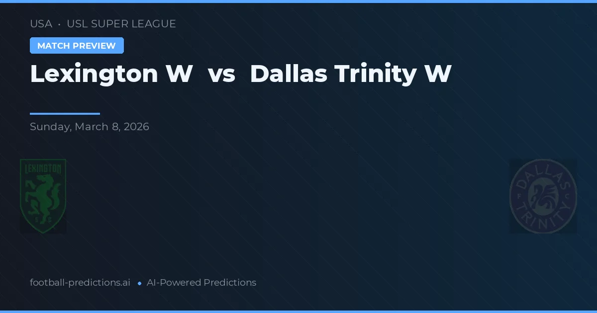 Lexington W vs Dallas Trinity W — předpověď a náhled zápasu