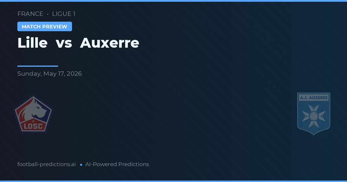 Lille vs Auxerre — předpověď a náhled zápasu