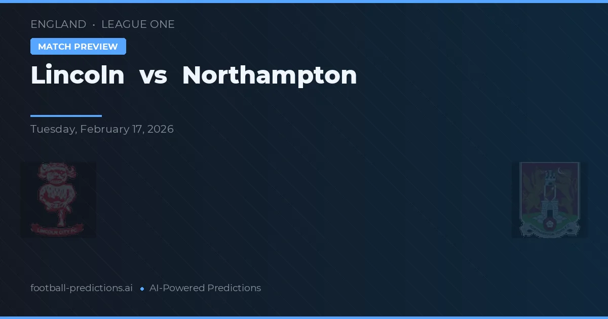 Lincoln City vs Northampton — předpověď a náhled zápasu