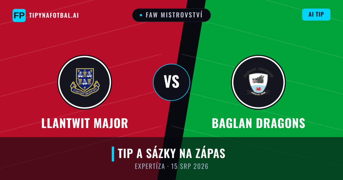 Llantwit Major vs Baglan Dragons — předpověď a náhled zápasu