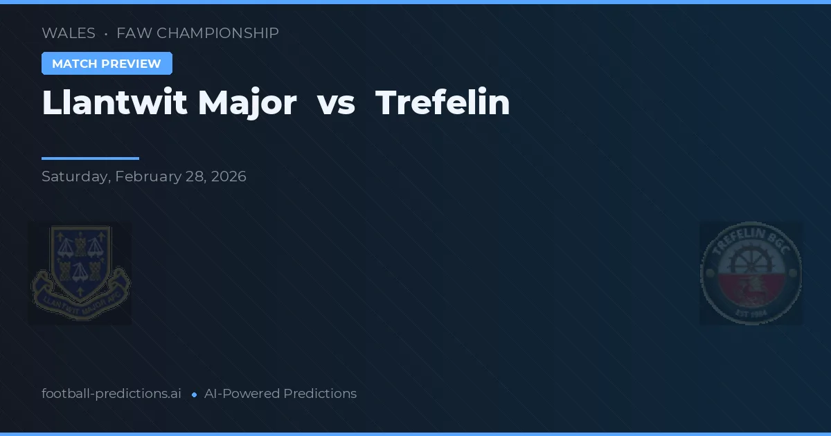 Llantwit Major vs Trefelin — předpověď a náhled zápasu