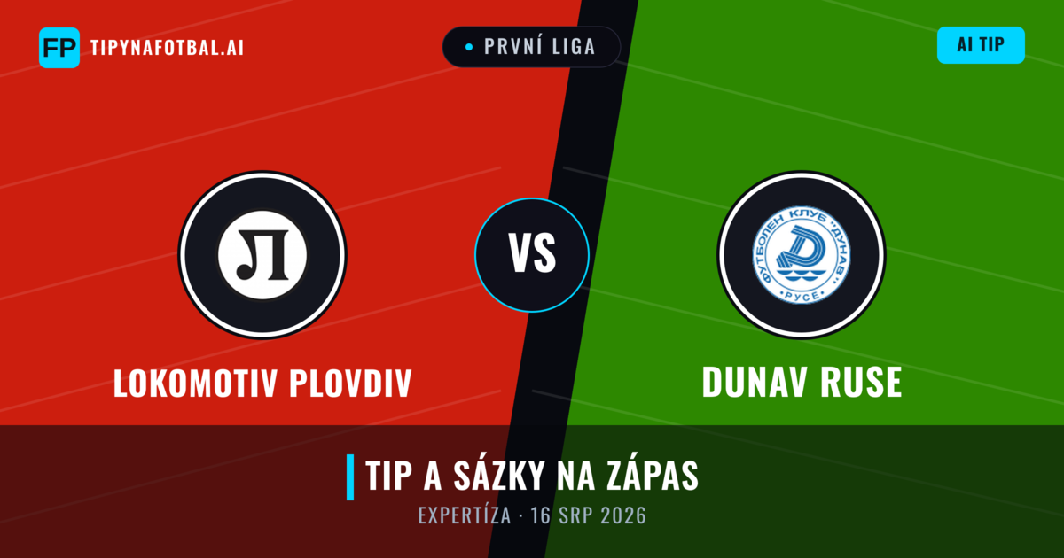Lokomotiv Plovdiv vs Dunav Ruse — předpověď a náhled zápasu