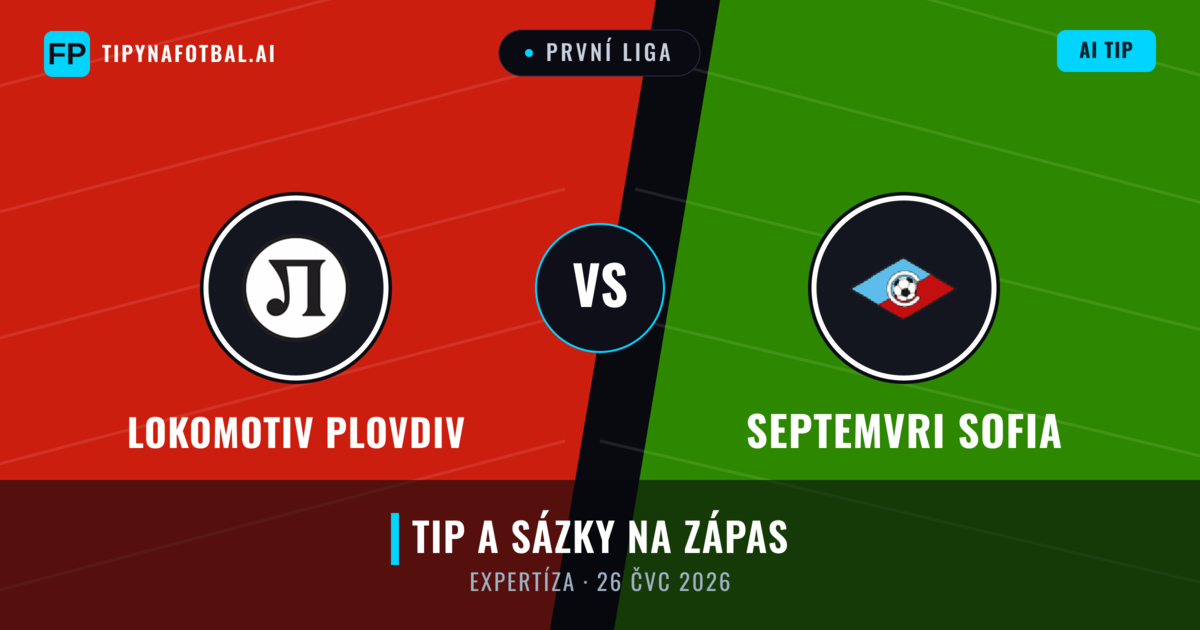 Lokomotiv Plovdiv vs Septemvri Sofia — předpověď a náhled zápasu