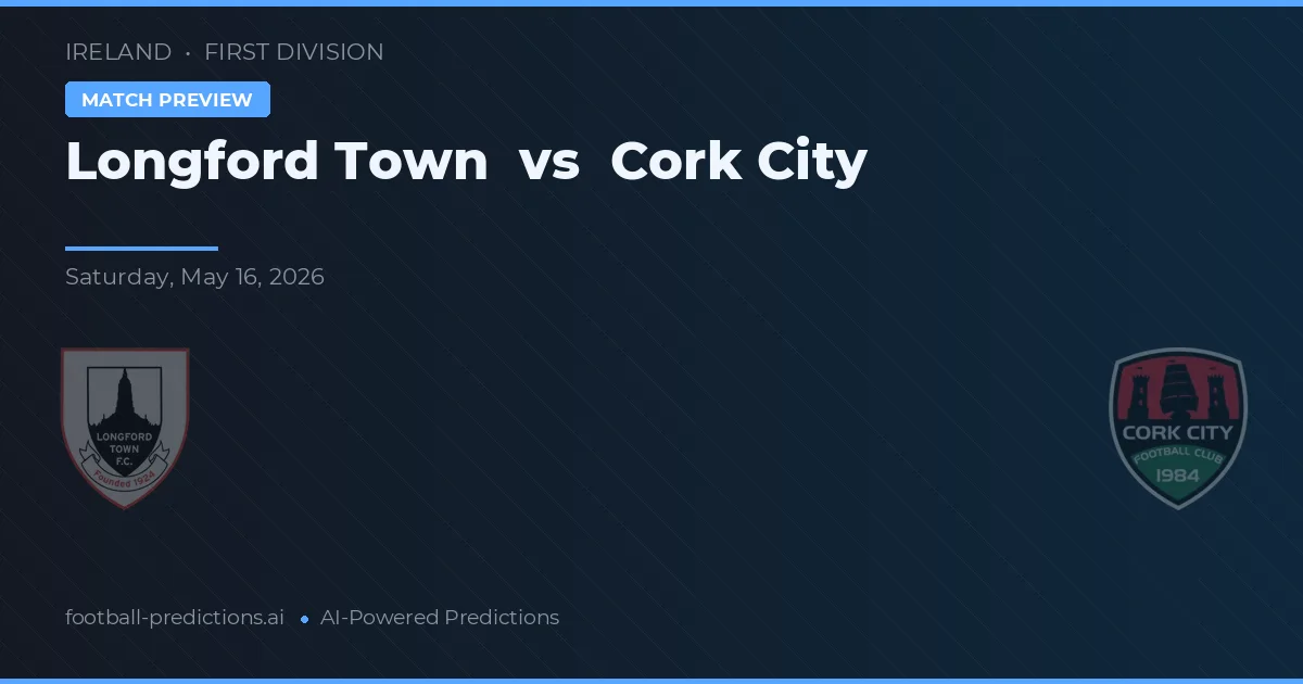 Longford Town vs Cork City — předpověď a náhled zápasu