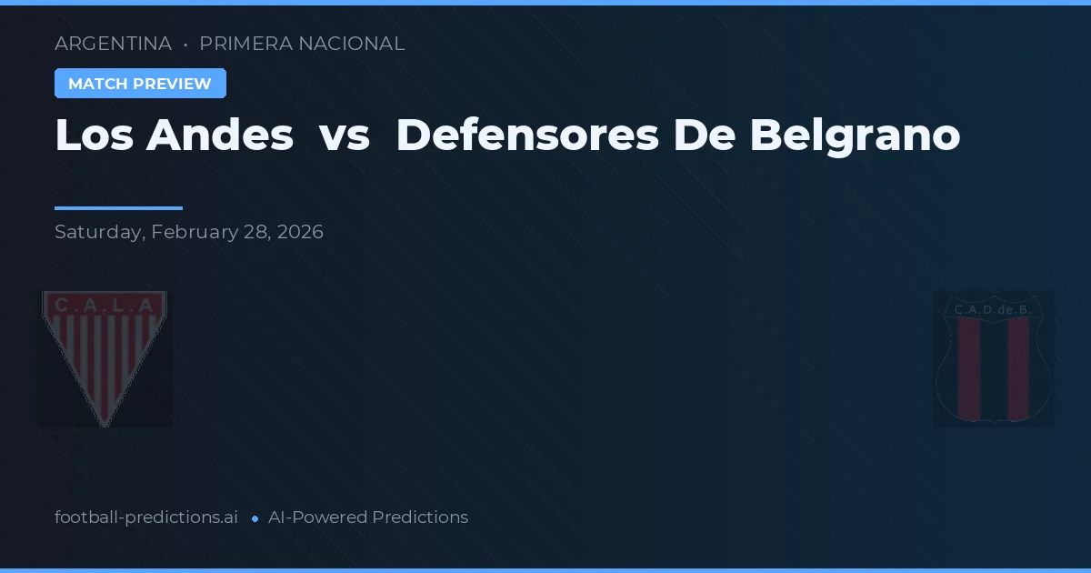 Los Andes vs Defensores de Belgrano — předpověď a náhled zápasu