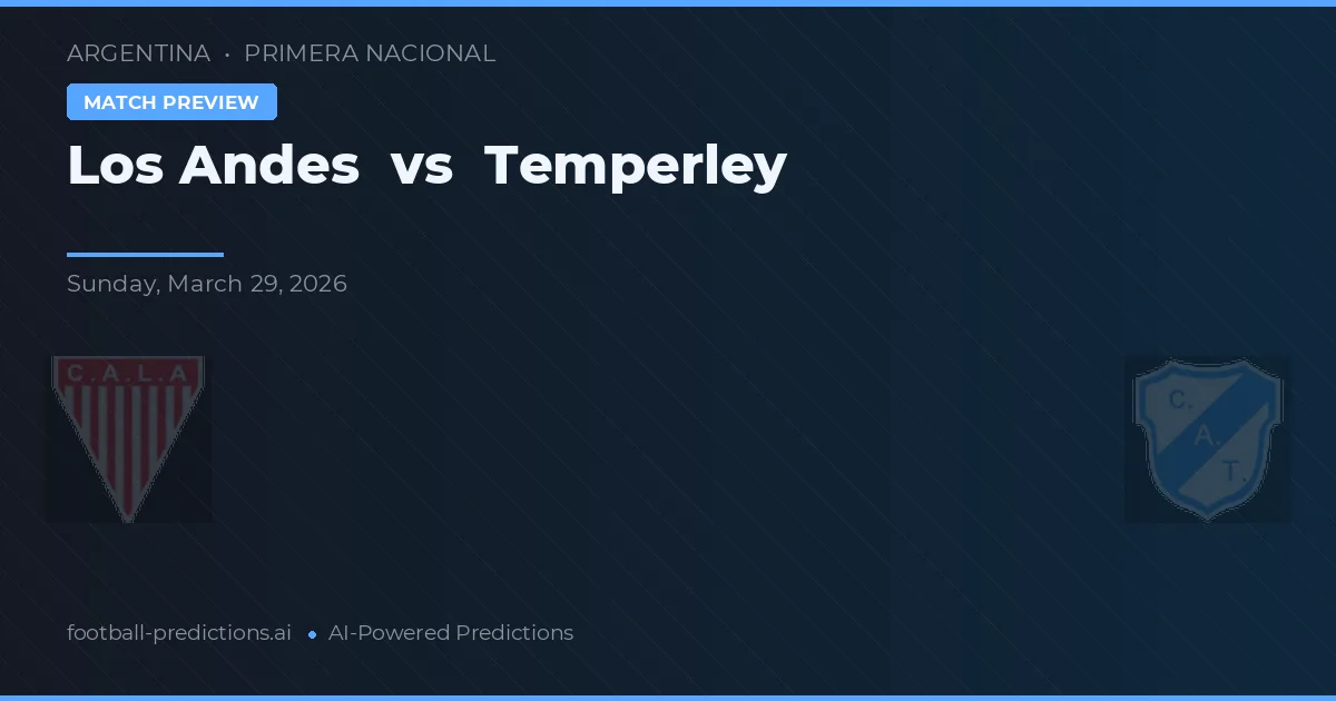 Los Andes vs Temperley — předpověď a náhled zápasu