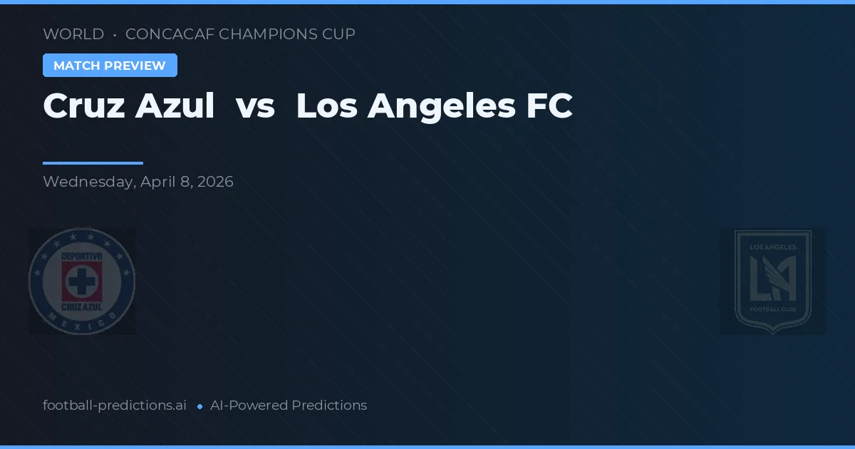 Los Angeles FC vs Cruz Azul — předpověď a náhled zápasu
