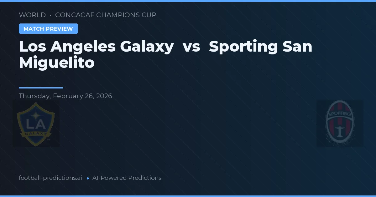 Los Angeles Galaxy vs Sporting San Miguelito — předpověď a náhled zápasu