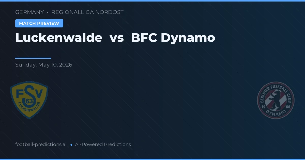 Luckenwalde vs BFC Dynamo — předpověď a náhled zápasu