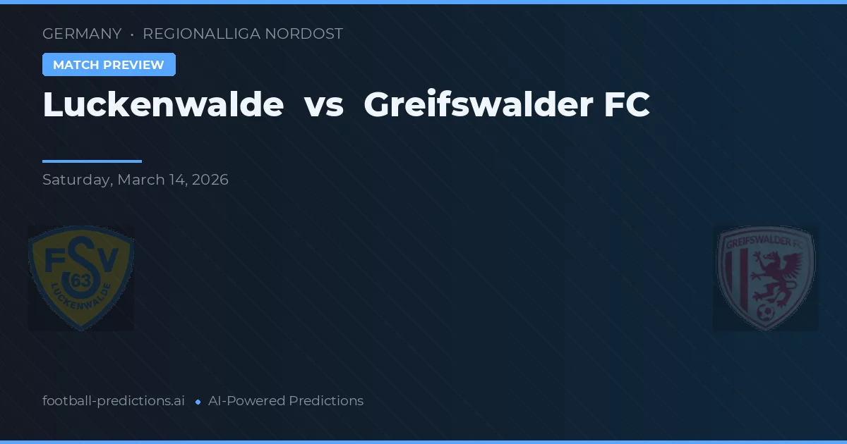 Luckenwalde vs Greifswalder FC — předpověď a náhled zápasu