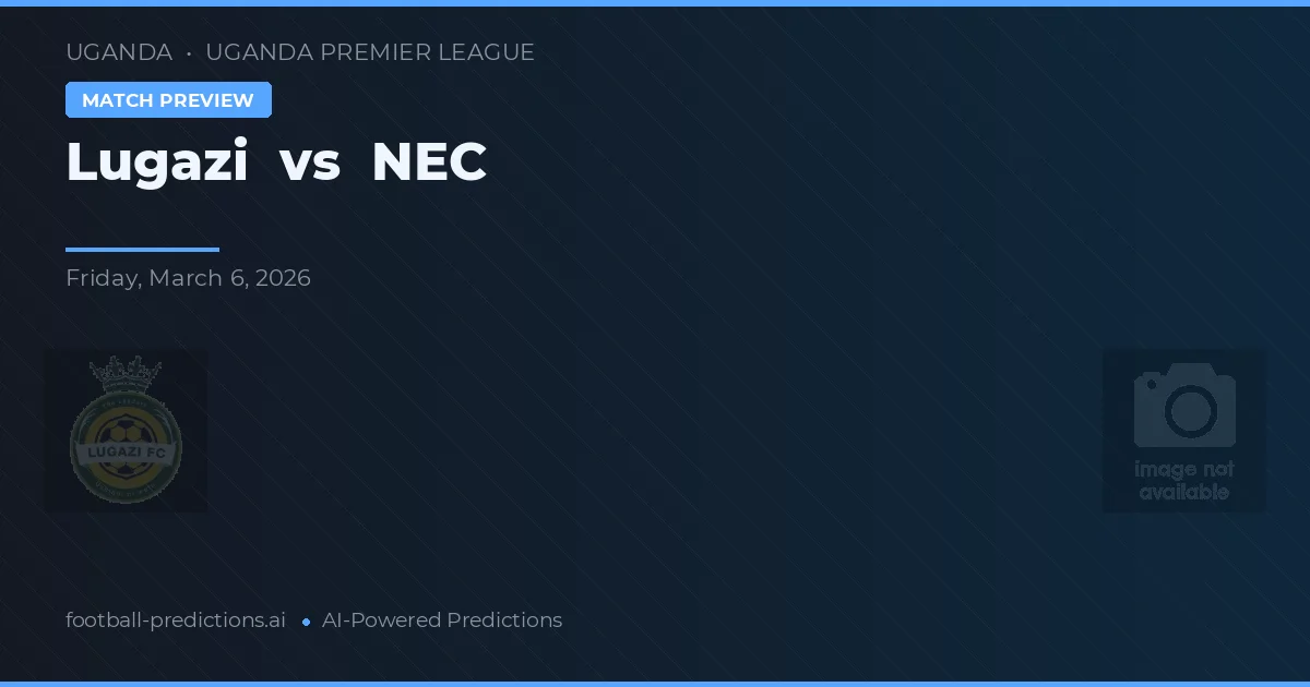 Lugazi vs NEC — předpověď a náhled zápasu