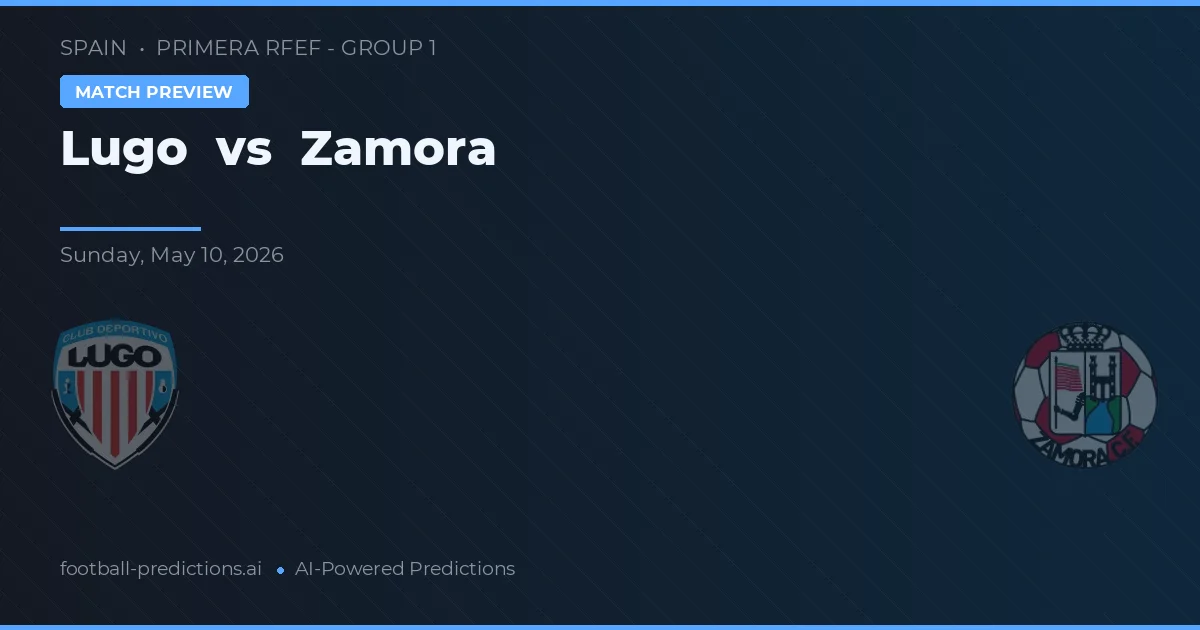 Lugo vs Zamora — předpověď a náhled zápasu