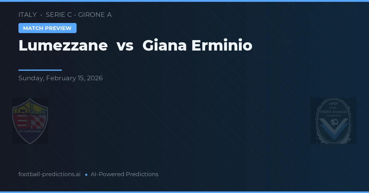 Lumezzane vs Giana Erminio — předpověď a náhled zápasu