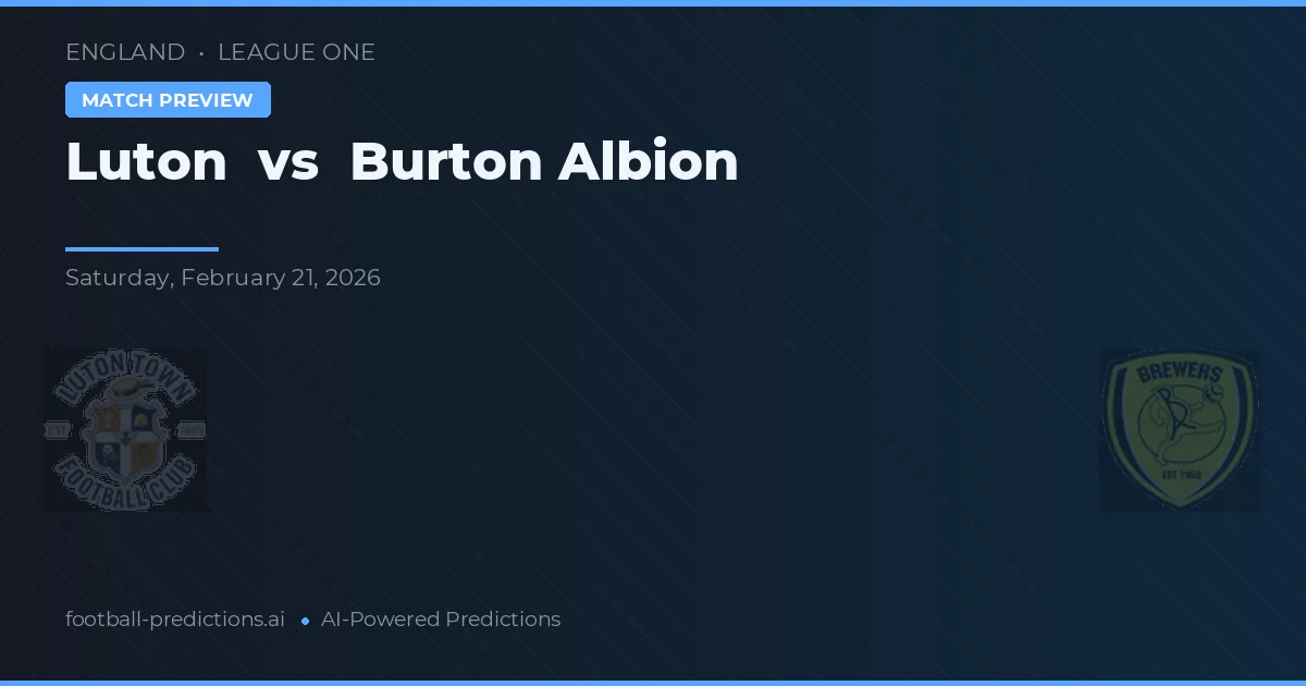 Luton vs Burton Albion — předpověď a náhled zápasu