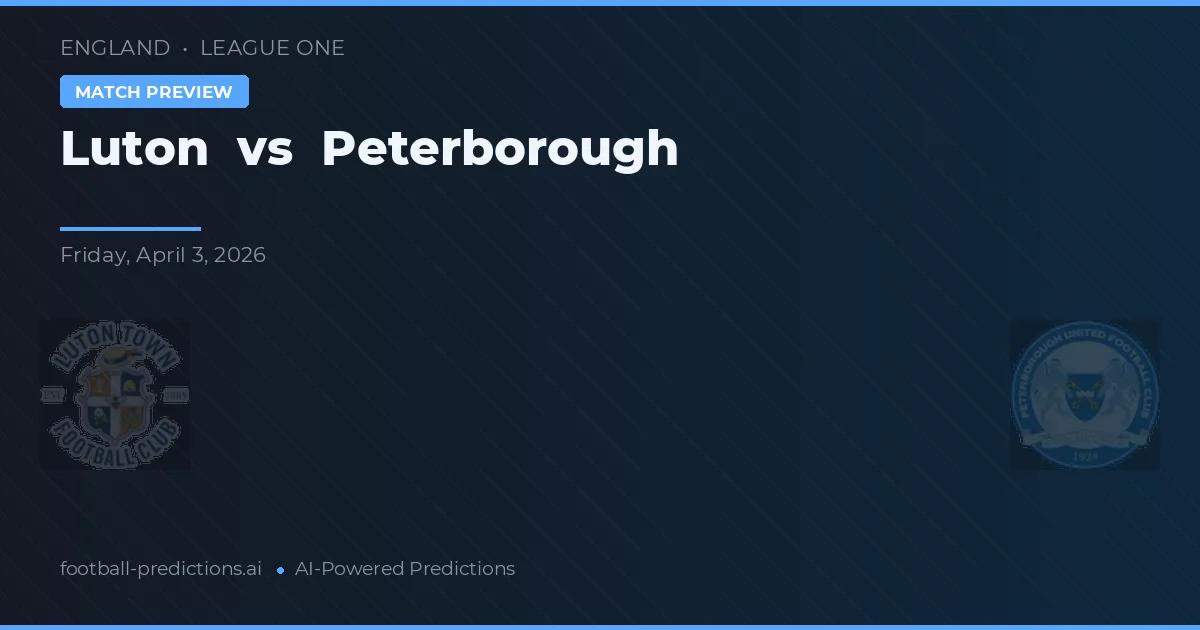 Luton vs Peterborough — předpověď a náhled zápasu