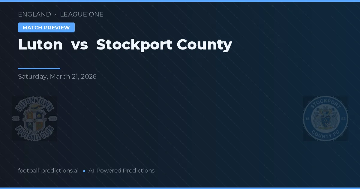 Luton vs Stockport County — předpověď a náhled zápasu