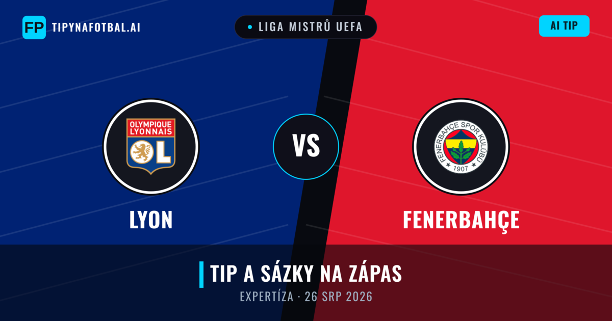 Lyon vs Fenerbahçe — předpověď a náhled zápasu