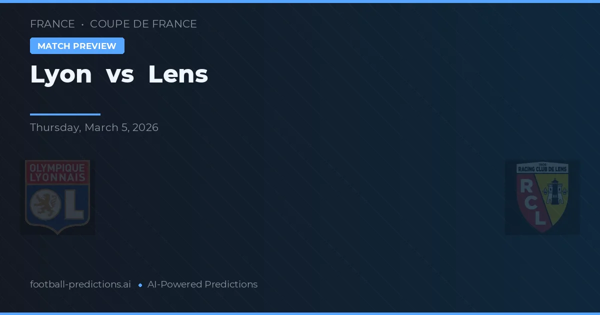 Lyon vs Lens — předpověď a náhled zápasu