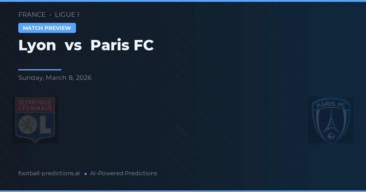 Lyon vs Paris FC — předpověď a náhled zápasu