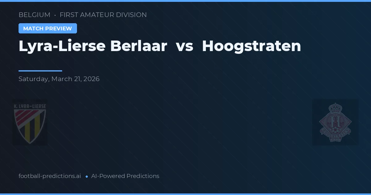 Lyra-Lierse Berlaar vs Hoogstraten — předpověď a náhled zápasu