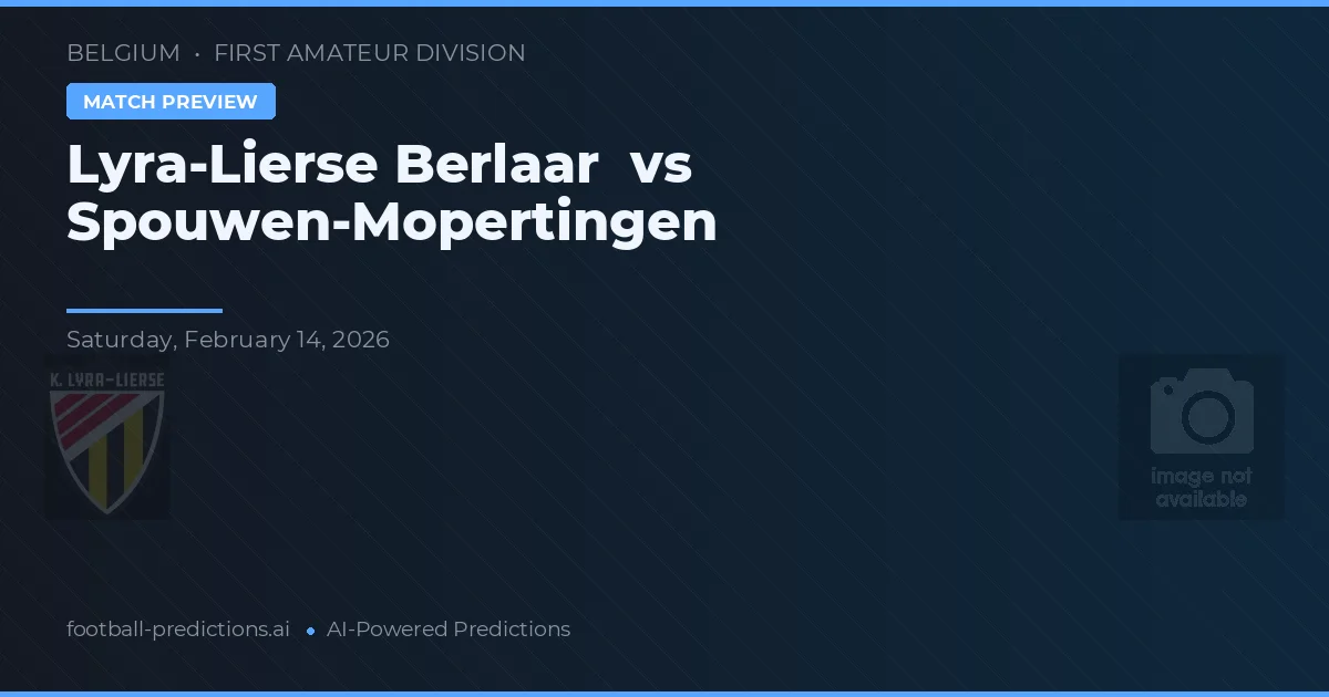 Lyra-Lierse Berlaar vs Spouwen-Mopertingen — předpověď a náhled zápasu