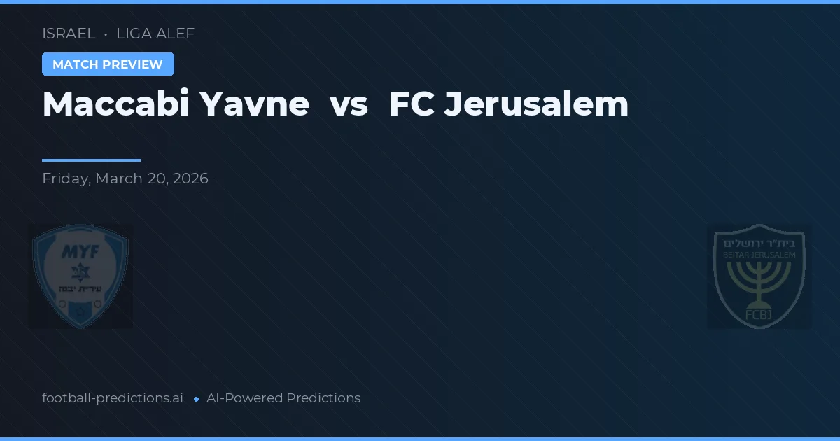 Maccabi Yavne vs FC Jerusalem — předpověď a náhled zápasu