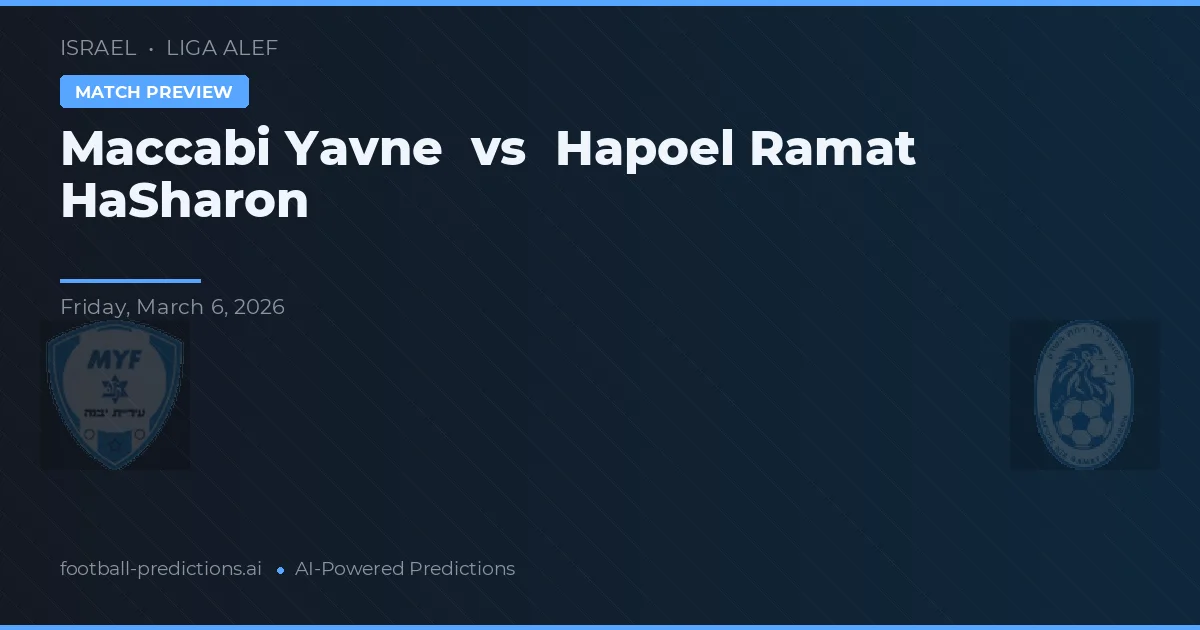 Maccabi Yavne vs Hapoel Ramat HaŠaron — předpověď a náhled zápasu