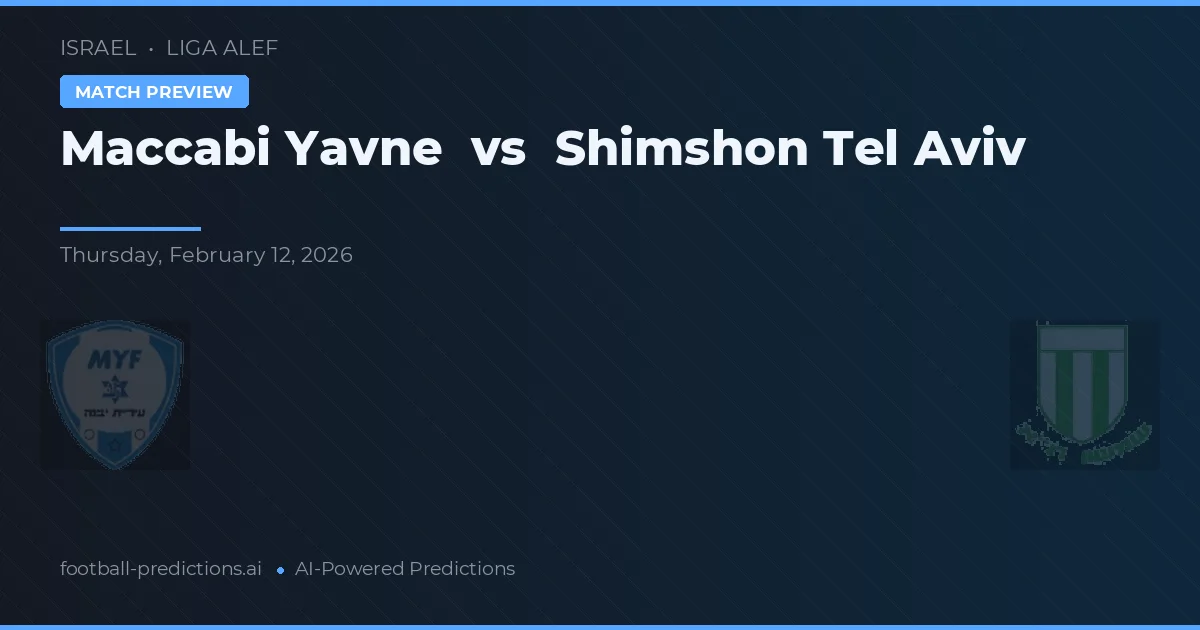Maccabi Yavne vs Shimshon Tel Aviv — předpověď a náhled zápasu