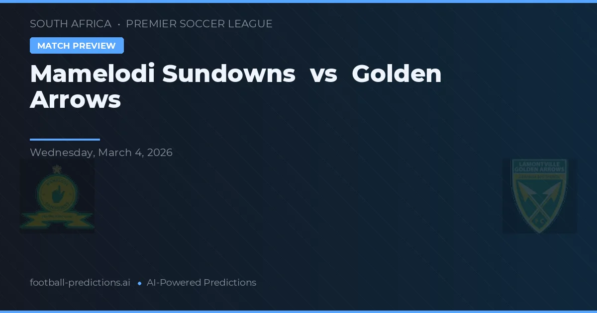 Mamelodi Sundowns vs Golden Arrows — předpověď a náhled zápasu